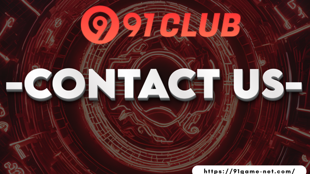 Contact Us - 91 Club Support